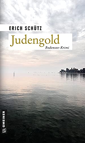 Judengold: Kriminalroman (Journalist Leon Dold) von Gmeiner Verlag